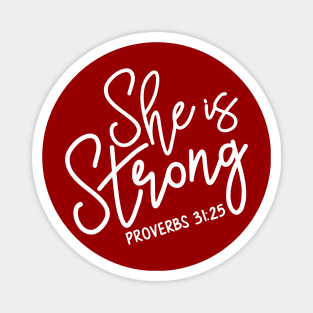 She is Strong - Proverbs 31:25 | Bible Quotes Magnet